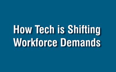 Technology is Shifting Workforce Demands